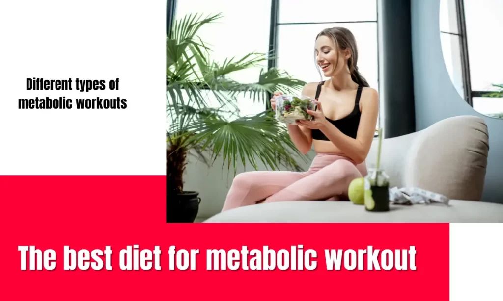 The best diet for metabolic workout