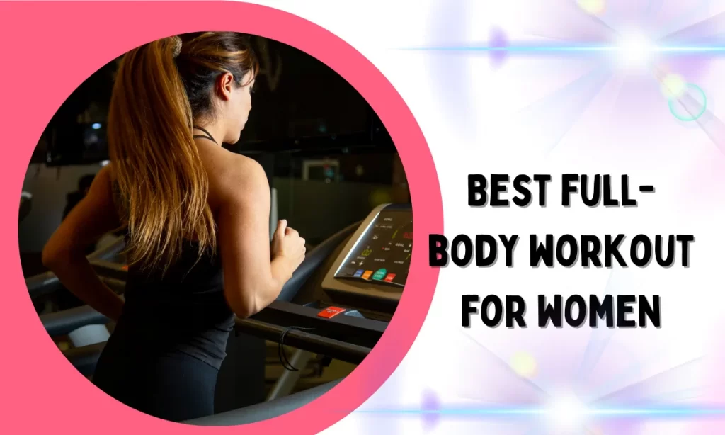 Best full-body workout for women