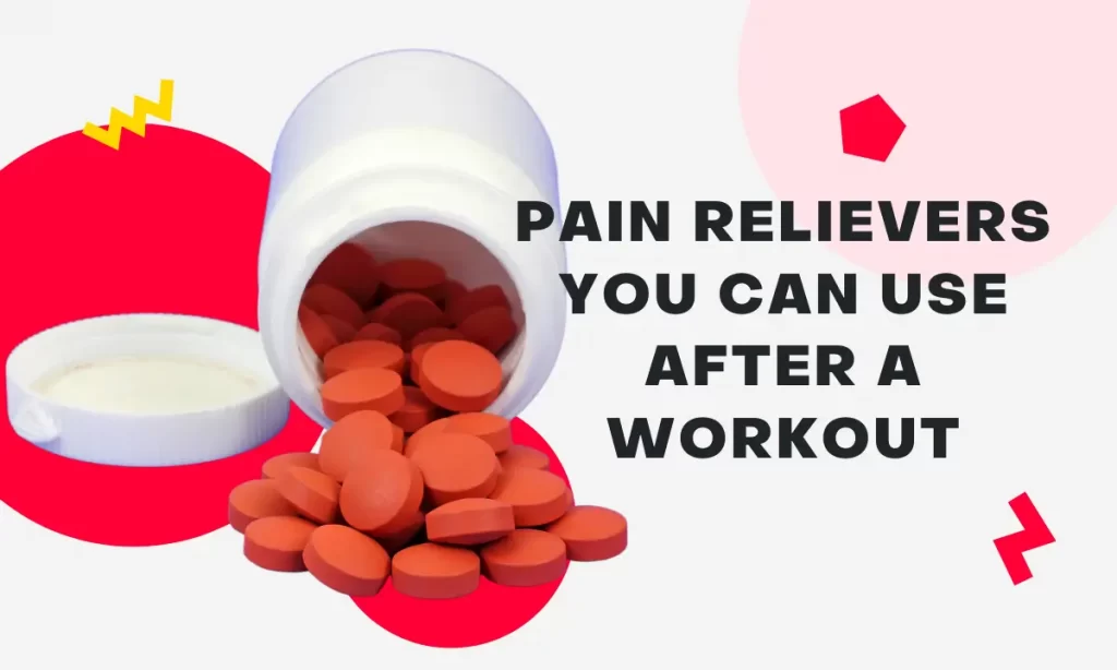 Pain relievers you can use after a workout
